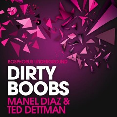 Manel Diaz, Ted Dettman - Dirty Boobs (Tony Kairom Remix) Bosphorus Underground