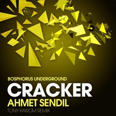 Ahmet Sendil - Cracker (Tony Kairom Remix) Bosphorus Underground