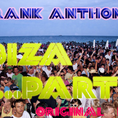 Frank Anthony - Ibiza Party (Original Mix) [Free Download]