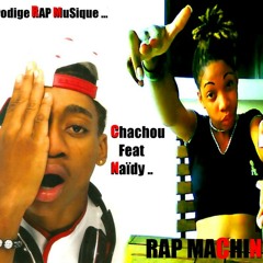 Chachou-Boy Feat. Naïdy _ Rap Machine [ProdigeRapMusique] MC SOUND PROD