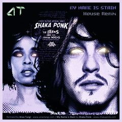 Shaka Ponk - My Name is Stain (Anas Tangi Remix)