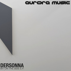 Dersonna - Bit On The Side Ep <PREVIEW / LOW QUALITY>