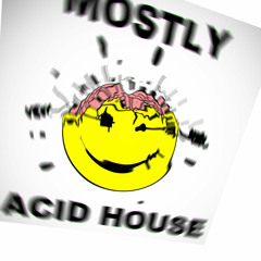 Mostly Acid