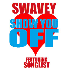 Show You Off (Feat. Songlist) Prod. By King York