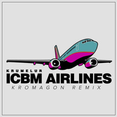 Krumelur - ICBM Airlines (KROMAGON Remix SoundCloud Preview)