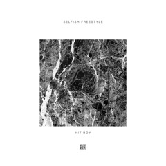 Hit-Boy - Selfish Freestyle