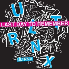 ULTRNX - Last Day to remember (MEGASTROM RMX) Audiolith Rec.