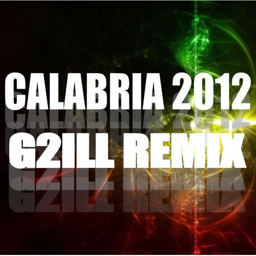 CALABRIA 2012 - Enur ft. Natasja (G2ILL REMIX)