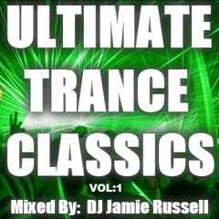 ULTIMATE TRANCE CLASSICS Vol 1 - Mixed By DJ Jamie Russell