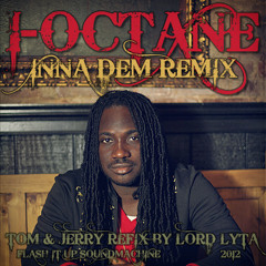 I-Octane - Inna Dem (Tom and Jerry Refix by Lord Lyta)