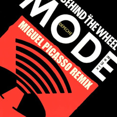 DEPECHE MODE - BEHIND THE WHEEL - MIGUEL PICASSO REMIX