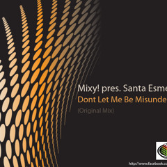 Mixy pres. Santa Esmeralda - Dont Let Me Be Misunderstood (Original Mix)