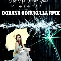 Ooraana Oorukkulla -D Jay Younq Soulja Feat  D Jay V