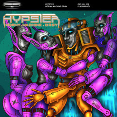 Hypster - Horny Machine Orgy (Obey! Remix)