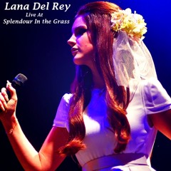 Lana Del Rey - Summertime Sadness (Live at Splendour In The Grass)