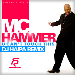 MC Hammer - U Can't Touch This (DJ Haipa Remix) NEW!!!