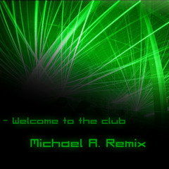 Manian - Welcome To The Club(Michael A. Remix)