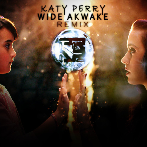 Katy Perry Wide Awake (PRA2 Remix) FREE DOWNLOAD! by