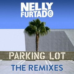 Nelly Furtado-Parking Lot (Kill Paris Remix)