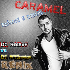 Caramel - Szállok a dallal  (Dj Beeboy Vs. Dj MTJunior Remix)