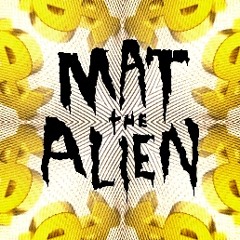 Mat The Alien - EviL RuLe$ - Free Download