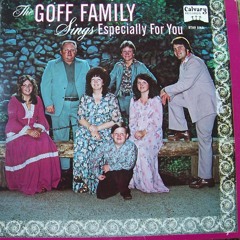 The Singing Goff Family - ©1979 Especially For You