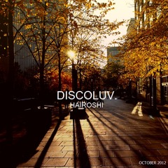 Hairoshi - Discoluv October 2012 Mix