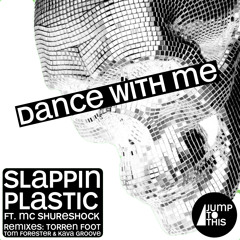 Slappin Plastic ft. Mc Shureshock - Dance With Me (Torren Foot Remix) [Jump To This Records]