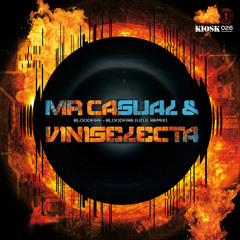 MR CASUAL & VINISELECTA -  Bloodfire (clip) KIOSK RECORDS