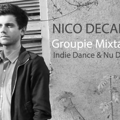 Nico Decarli -  Groupie Mixtape (Indie Dance & Nu Disco)
