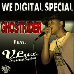 GhostRider Feat. V-Lux Sound 'We Digital Special'