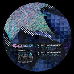Intelligent Manners - Close My Eyes (THE MOVEMENT LP / Fokuz - 12' vinyl)