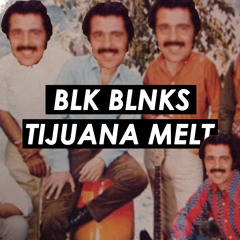 Tijuana Melt