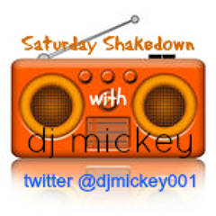 SHAKEDOWN 06 OCT 12 with dj mickey