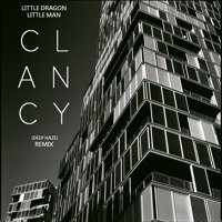Little Dragon - Little Man (Clancy's Deep Haze Remix)