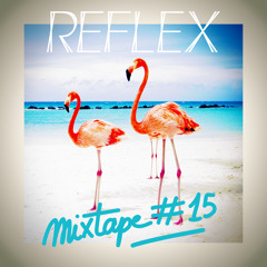 REFLEX - Mixtape #15