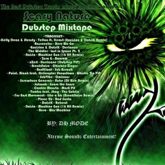 ScaryNature(DubstepMixtape)- Dj Mode (X.S)