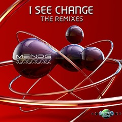 Menog - I See Change ( Iliuchina Remix )