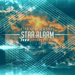 Cavalier King - Star Alarm (@SupaDupaWill Remix)