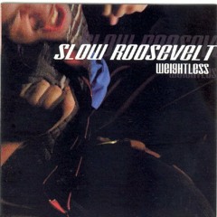 Slow Roosevelt - Boys Lie Girls Steal