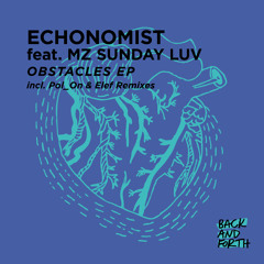 Echonomist feat. Mz Sunday Luv - Obstacles Pol_On Remix