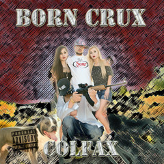 06 Born Crux - Colfax - Benzo's