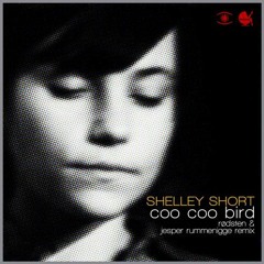 Shelley Short - Coo Coo Bird (Rødsten & Jesper Rummenigge Remix)