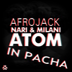 Afrojack vs Nari & Milani - Atom in Pacha (Cazo Mashup)