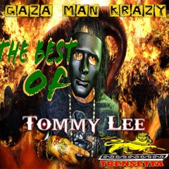 THE BEST OF "TOMMY LEE" A.K.A DI LYRICAL BOMBER- MIXXED BY TRENSETTA SOUND