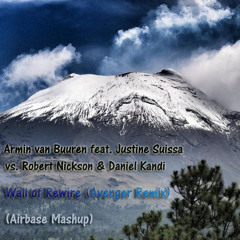 Armin van Buuren vs. Robert Nickson & Daniel Kandi - Wall of Rewire (Avenger Remix) (Airbase Mashup)