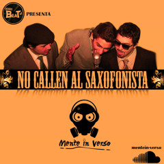 Mente In Verso - No callen al Saxofonista (Beat Rimago)