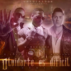Martin Machore Ft. Eddy Lover Y Joey Montana - Olvidarte Es Dificil (Official Remix)