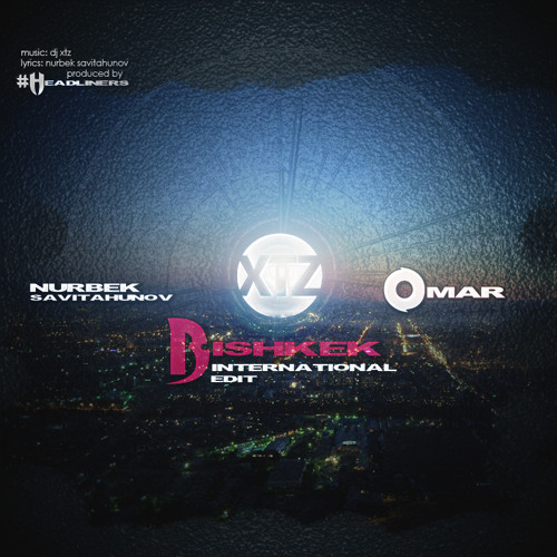 XTZ vs Nurbek Savitahunov & Omar - Bishkek (International Edition)