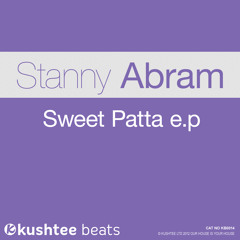 Stanny Abram - Sweet Patta EP : Kushtee Beats OUT NOW